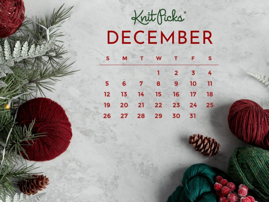 Free Downloadable December 2021 Calendar The Knit Picks Staff Knitting Blog