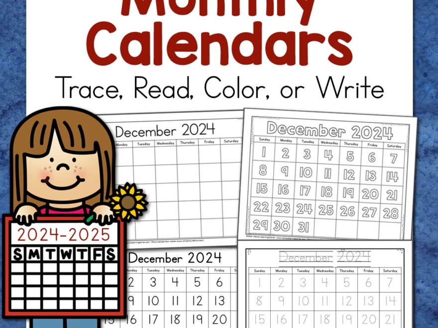 Monthly Calendars 2024 2025 Trace Read Color Or Write Mamas Learning Corner