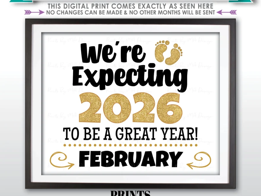 We re Expecting 2026 To Be A Great Year New Years Pregnancy Announcement Due In FEBRUARY Dated PRINTABLE Baby Reveal Sign New Year s